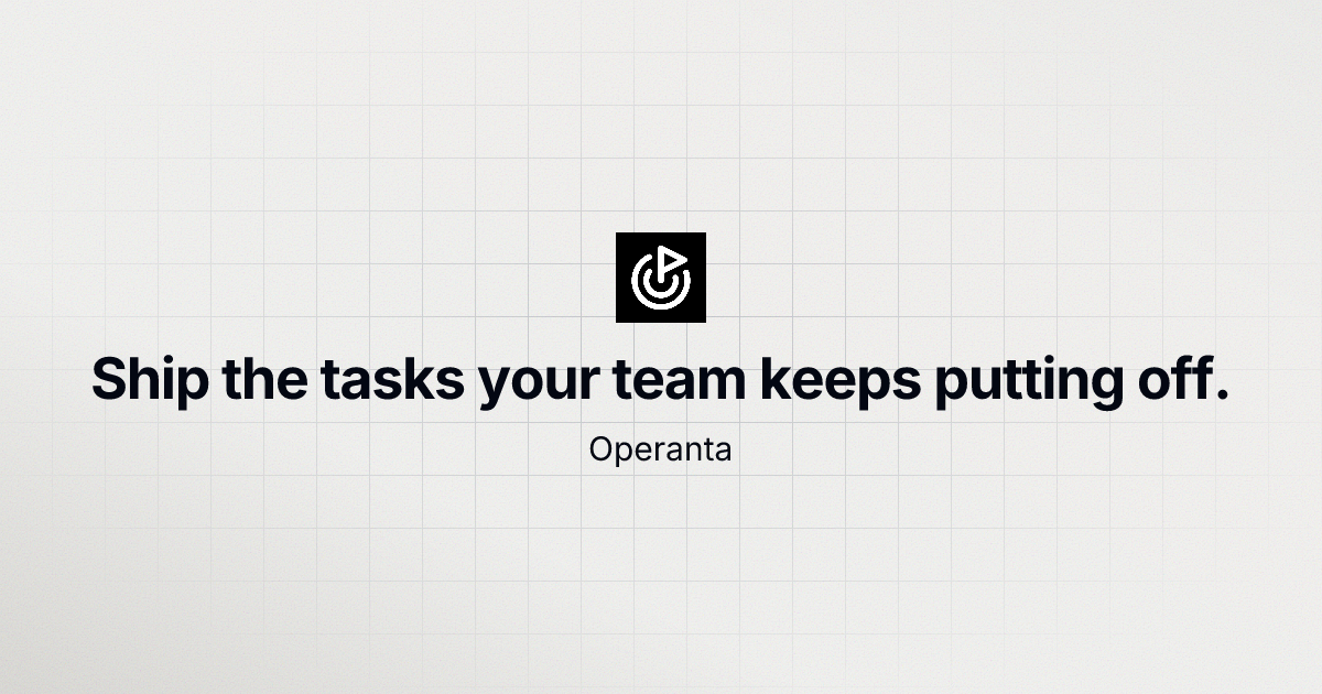 Operanta, Get Work Done Without the Overhead